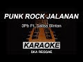 Punk Rock Jalanan - 3Pemuda Berbahaya Feat Sallsa Bintan | Karaoke | Ska Reggae