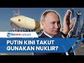 Seusai Sering Ancam akan Pakai Senjata Nuklir, Kini Putin Akui Rusia Tak akan Pakai, Sekarang Takut?