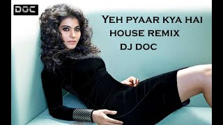Yeh Pyaar Kya Hai (House Mix) DJ Doc | Gupt - Bobby Deol, Kajol & Manisha Koirala
