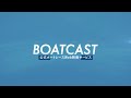 江戸川最終日！ レーサーの笑顔と優勝戦前の緊張感をお届け！│boatcast news 2023年6月6日│