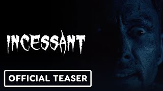 Incessant - Official Trailer (2023)