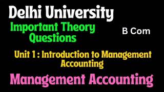 Theory Questions l Unit 1 : Introduction to Management l Management Accounting l Semester 5 l B Com