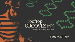 rooftop GROOVES mix • DISCO, HOUSE & GLOBAL GROOVES • Dj Isaac Varzim live @ OUT