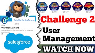 User Management || Salesforce Trailhead || Control What Your Users Can Access || Challenge 2