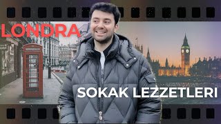 LONDRA SOKAK LEZZETLERI PART 1