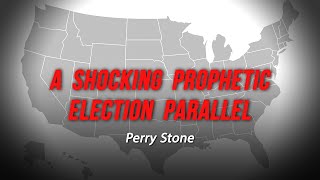 A Shocking Prophetic Election Parallel | Perry Stone