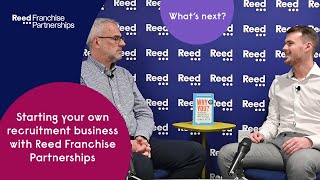 What's Next?: Starting your own recruitment business with Reed Franchise Partnerships