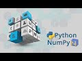 Learn NumPy Fundamentals - Python Library for Data Science