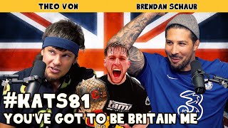 You've Got to Be Britain Me | King and the Sting w/ Theo Von & Brendan Schaub #81