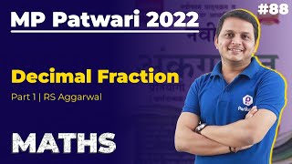 Decimal Fraction P1 | RS Aggarwal LIVE Today | Patwari Classes Online | MP Vyapam 2022