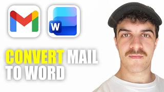How to Convert Gmail Mail to Word Document (2026 Guide)