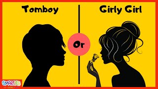 GIRLS PERSONALITY TEST | Are You a Tomboy OR Girly Girly?