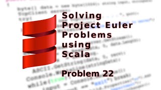 Solving Project Euler problems with Scala - Problem 22