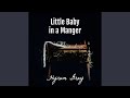 Little Baby in a Manger