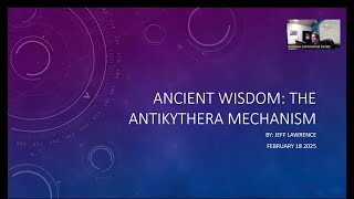 2025 02 DAS Meeting - The Antikythera Mechanism