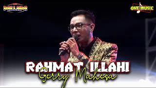 RAHMAT ILLAHI Gerry Mahesa || NEW PALLAPA BAJOMULYO PATI #ramayanaaudio