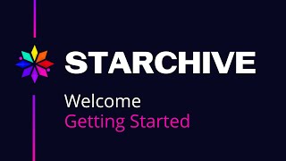 Getting Started - Starchive Quickstart Tutorial 2019