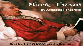 Mark Twain | Archibald Henderson | Biography & Autobiography | Audiobook | English | 1/4