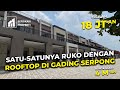 SATU-SATUNYA RUKO DENGAN ROOFTOP DI GADING SERPONG - READY!! RUKO DOWNTOWN