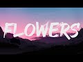 Miley Cyrus - Flowers (Lyrics)