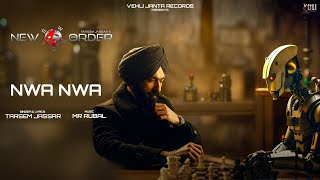 Nwa Nwa (Lyrical Video) Tarsem Jassar | Mr Rubal | New Order  | Latest Punjabi Song 2024