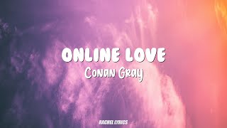 Conan Gray - Online Love (Lyrics)