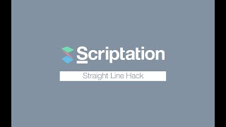 Perfectly Straight Lines Hack | Scriptation Tutorial