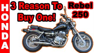 Honda Rebel 250 My Top 3 Reasons to Buy One!