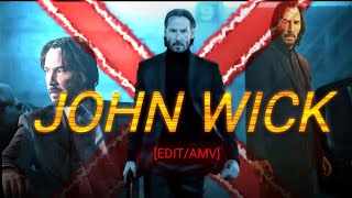 JOHN WICK - [EDIT/AMV]