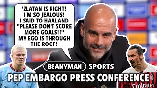 'Zlatan is RIGHT! I'm SO jealous! Haaland don't score more goals!' | Man City v Fulham | Pep Embargo