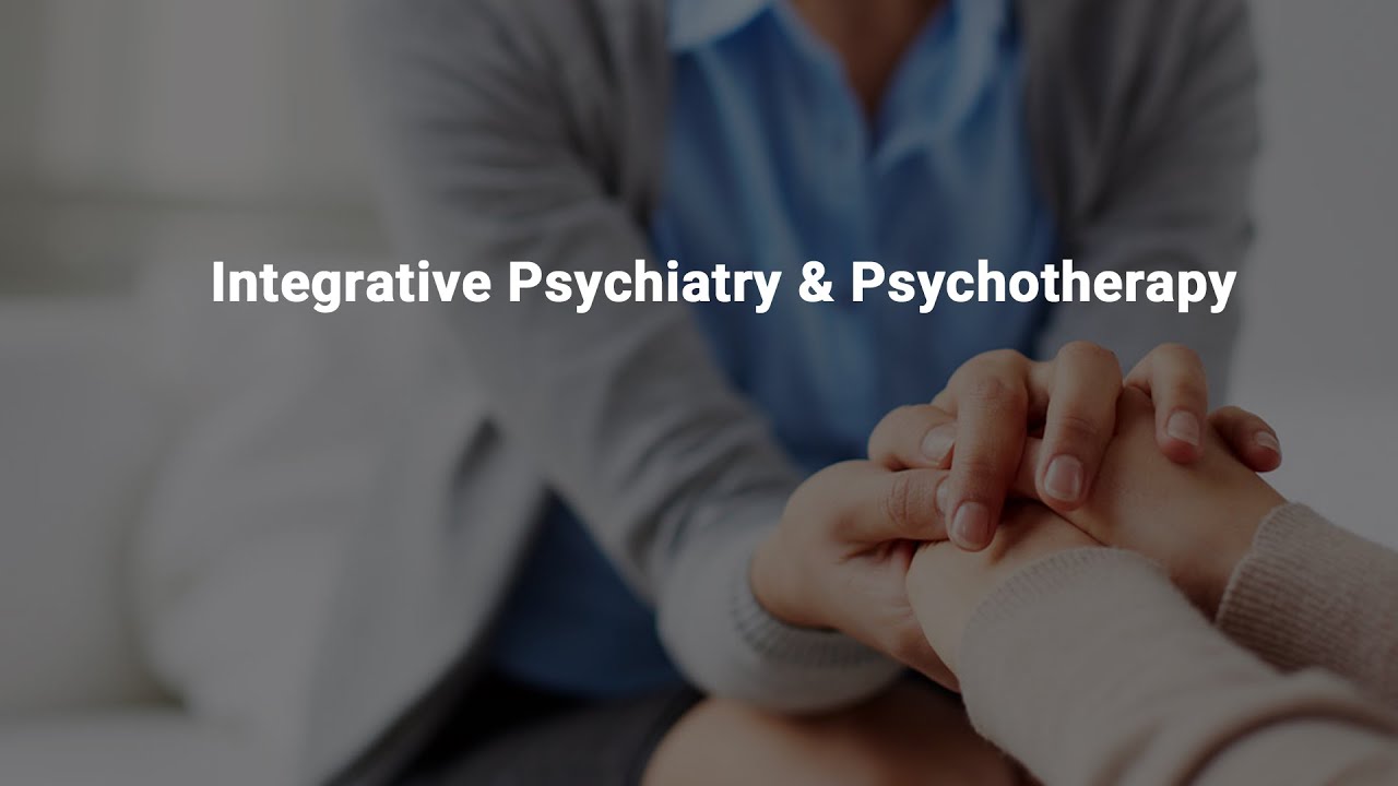 Integrative Psychiatry & Psychotherapy - YouTube