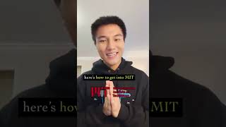 How To Get Into MIT This Year!