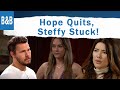 Bold and the Beautiful Spoilers: Liam Crumbles As Hope Quits, Steffy Struggles With Test Results