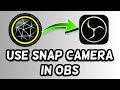 How to use Snap Camera in OBS | Use face filters for OBS