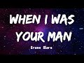 Bruno Mars - When i was your man - lyrics | lakersandzie