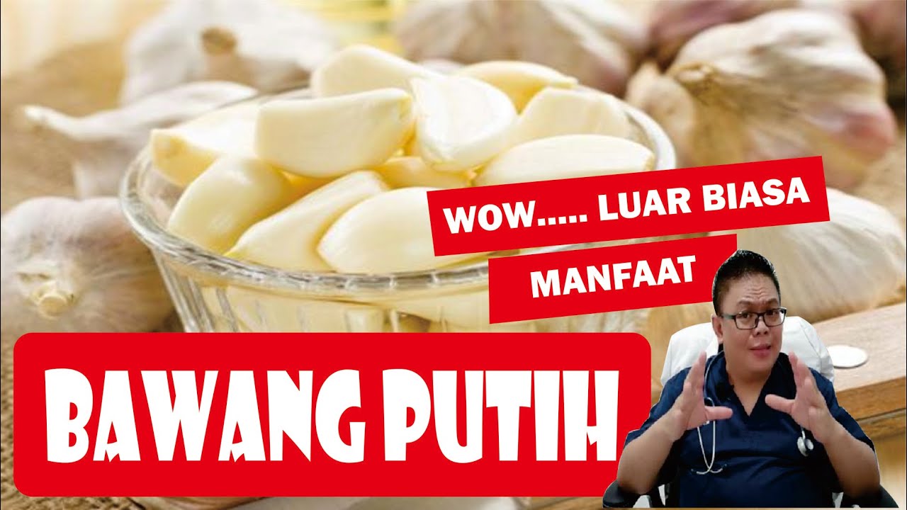 MANFAAT LUAR BIASA BAWANG PUTIH UNTUK KESEHATAN - YouTube