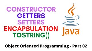 Java | Constructor | Encapsulation | Getter | Setter | Constructor Overload