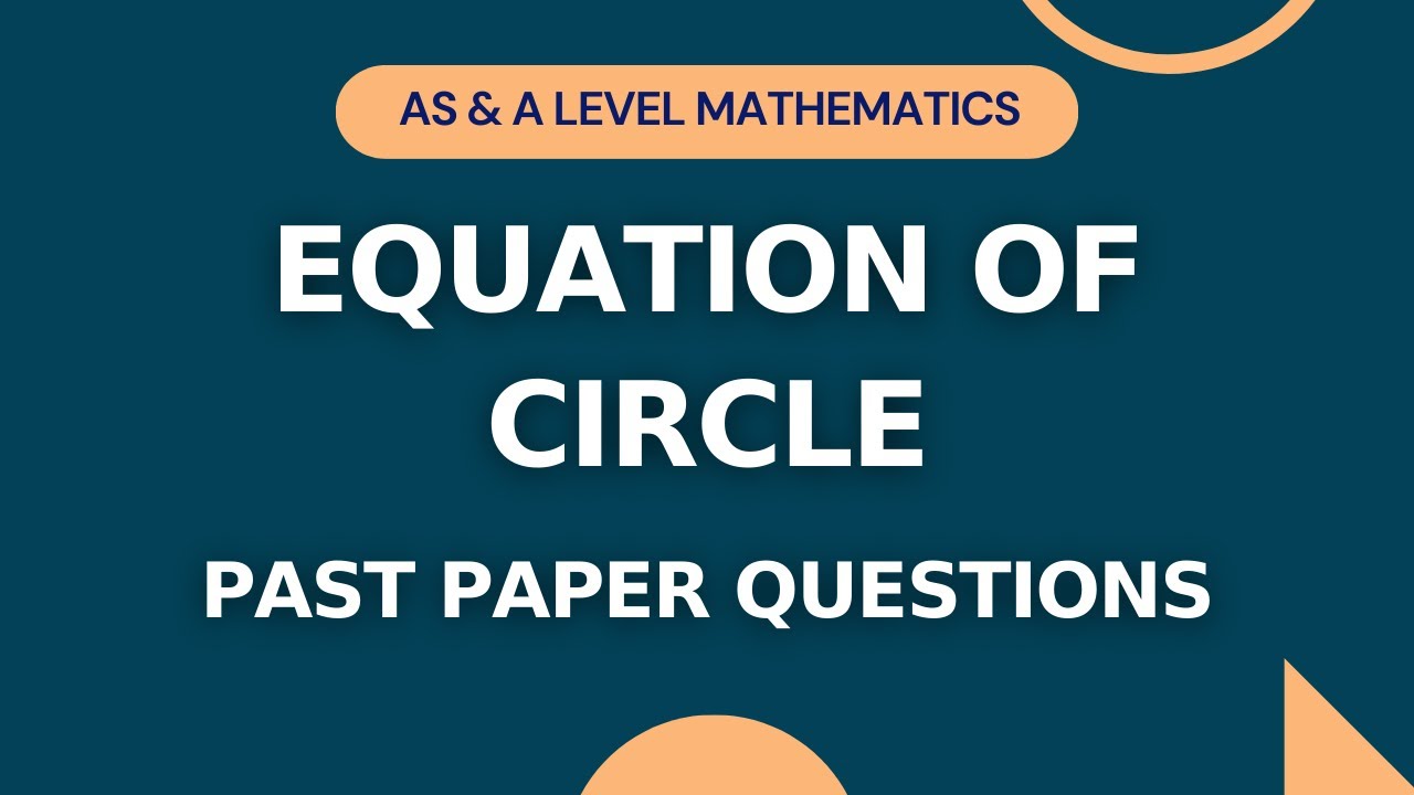 P1 Equation Of Circle Part 3 | Past Paper Questions | AS & A Level Math ...