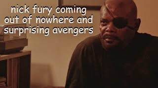 nick fury coming out of nowhere  and surprising avengers