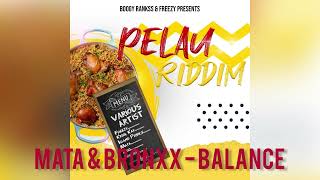 Mata \u0026 Bronxx - Balance | Pelau Riddim 2023