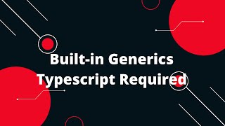 Typescript Tutorial #54 Built-in Generics Typescript Required