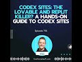 Ep 795: Codex Sites: The Lovable and Replit Killer? A hands-on Guide to Codex Sites