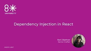 8LU - #dependencyinjection in React by Rani Zilpelwar