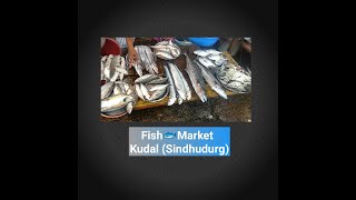 Fish Market - Kudal - Sindhudurg - Learn Fun Entertainment