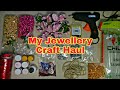 My Jewellery Craft Haul || #2 || Jewellery Making Materials || Radhika Creation ||