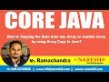 Java Tutorial | How to Copying the Data from one Array to another Array by using Array Copy in Java?