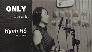 ONLY (Lee Hi) - Hạnh Hồ Cover (Lời Việt) - Vietnamese Cover