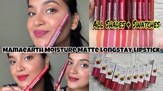 *New* Mamaearth Moisture Matte Longstay Lipstick Review👍 All Swatches \u0026 Shades✅