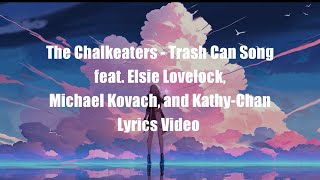 The Chalkeaters - Trash Can Song (1 Hour) feat. Elsie Lovelock, Michael Kovach \u0026 Kathy-Chan