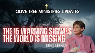 Olive Tree Ministries Update✝️- The 15 Warning Signals the World Is Missing